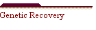 Genetic Recovery